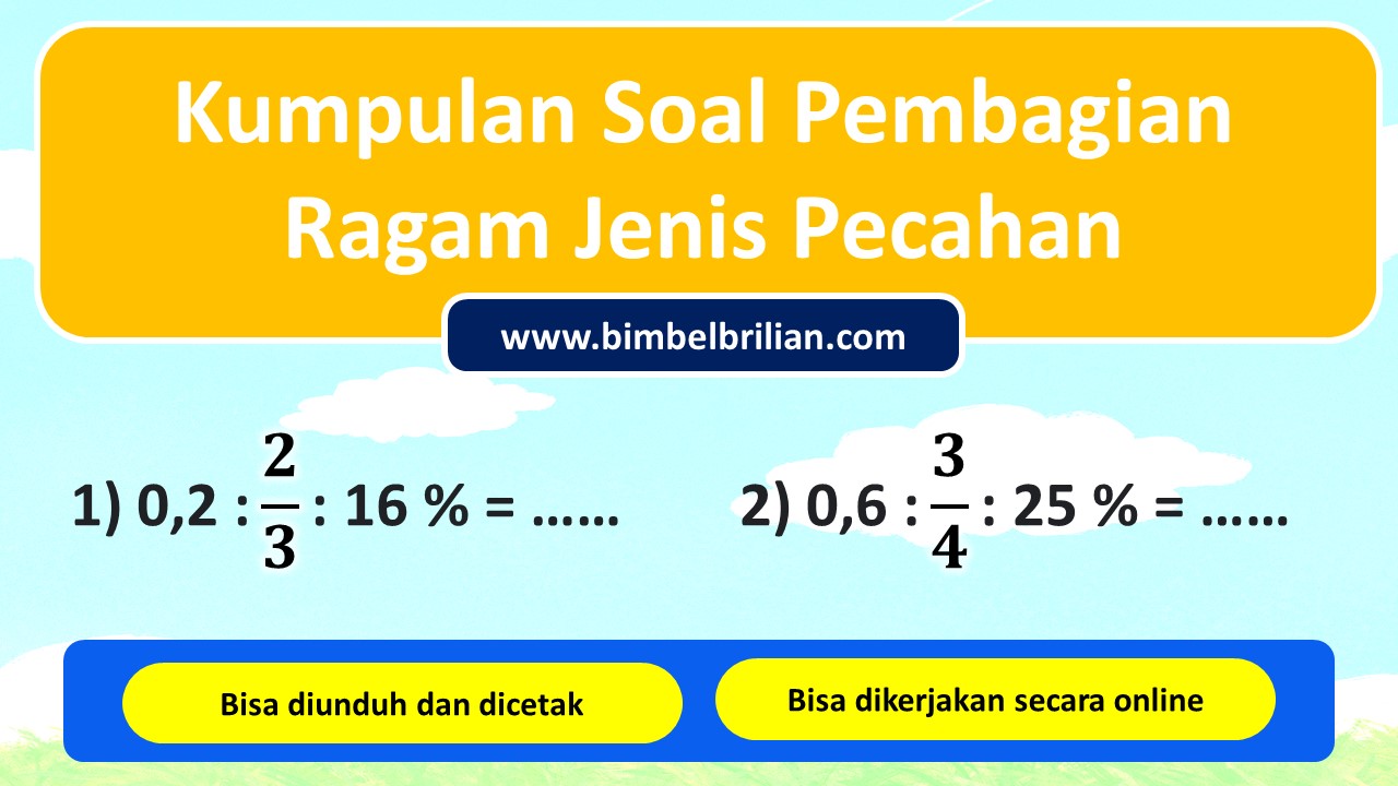 Kumpulan Soal Pembagian Ragam Jenis Pecahan dan Kunci Jawaban Bimbel