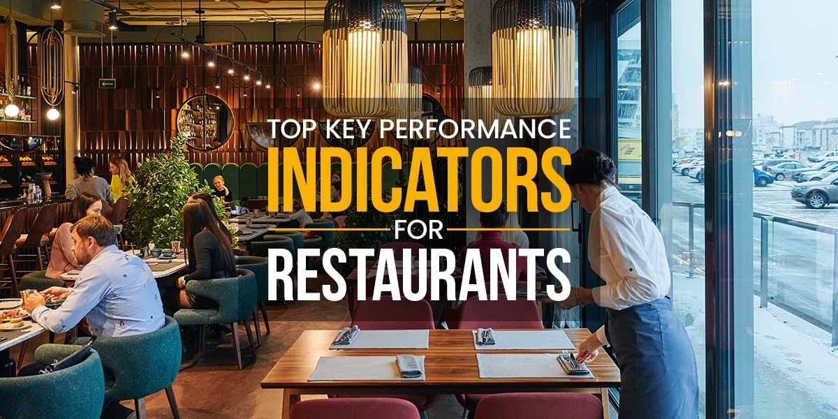 Best key performance indicators to monitor at restaurants