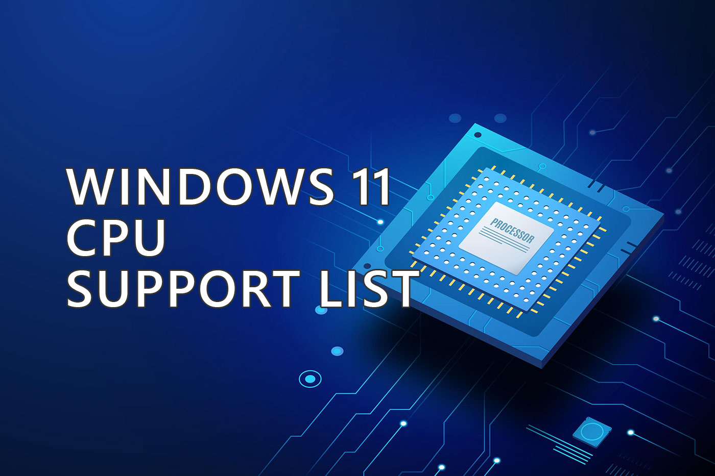 Windows 11 CPU Compatibility List Updated For AMD, Intel, and