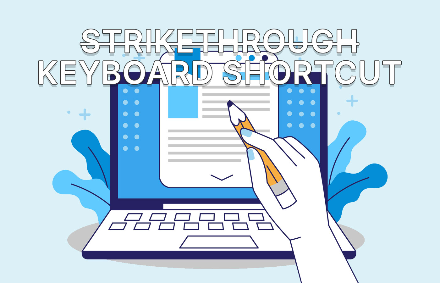 Strikethrough Keyboard Shortcut Depends on The Program You're Using