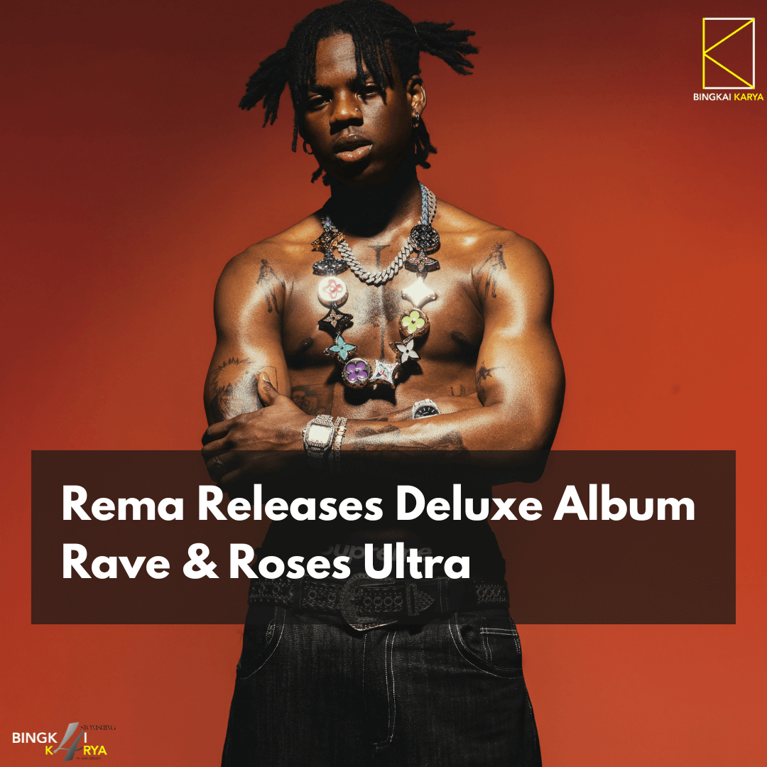 Rema Releases Deluxe Album Rave & Roses Ultra