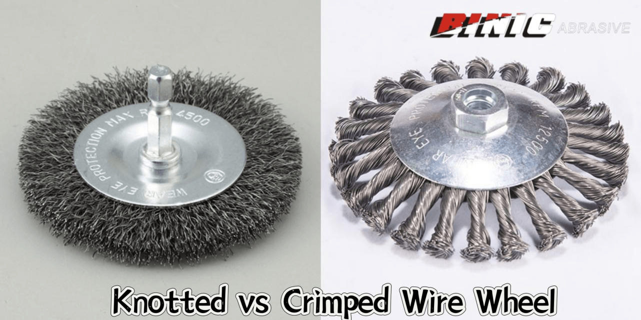 Choosing the Right Wire Wheel Knotted vs. Crimped Binic Abrasive