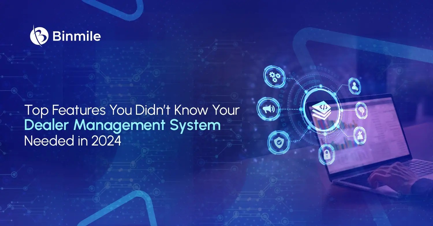 Guide to Dealer Management System: Top Features, How-to, Cost