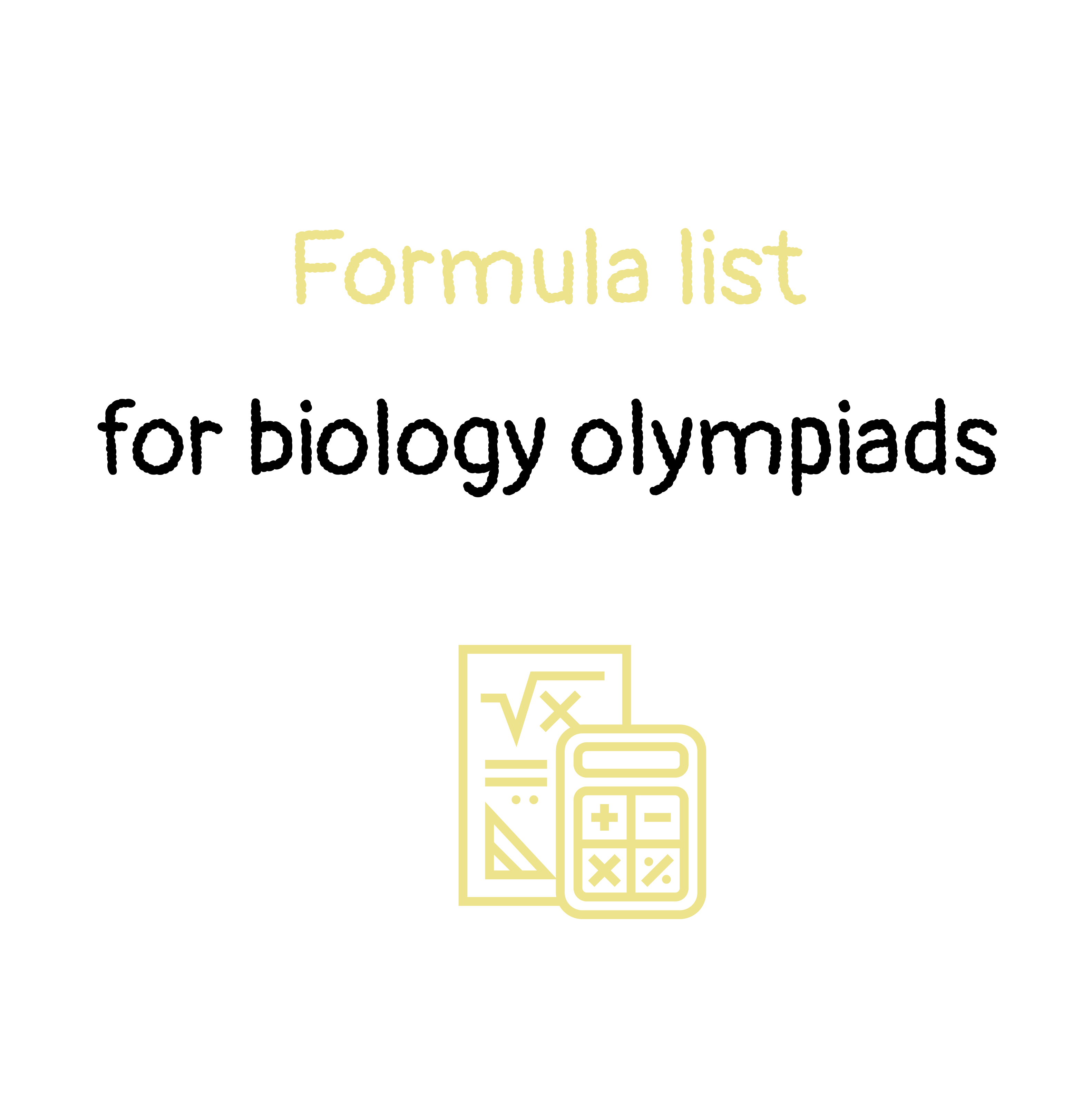 Formula List for Biology Olympiads Biolympiads