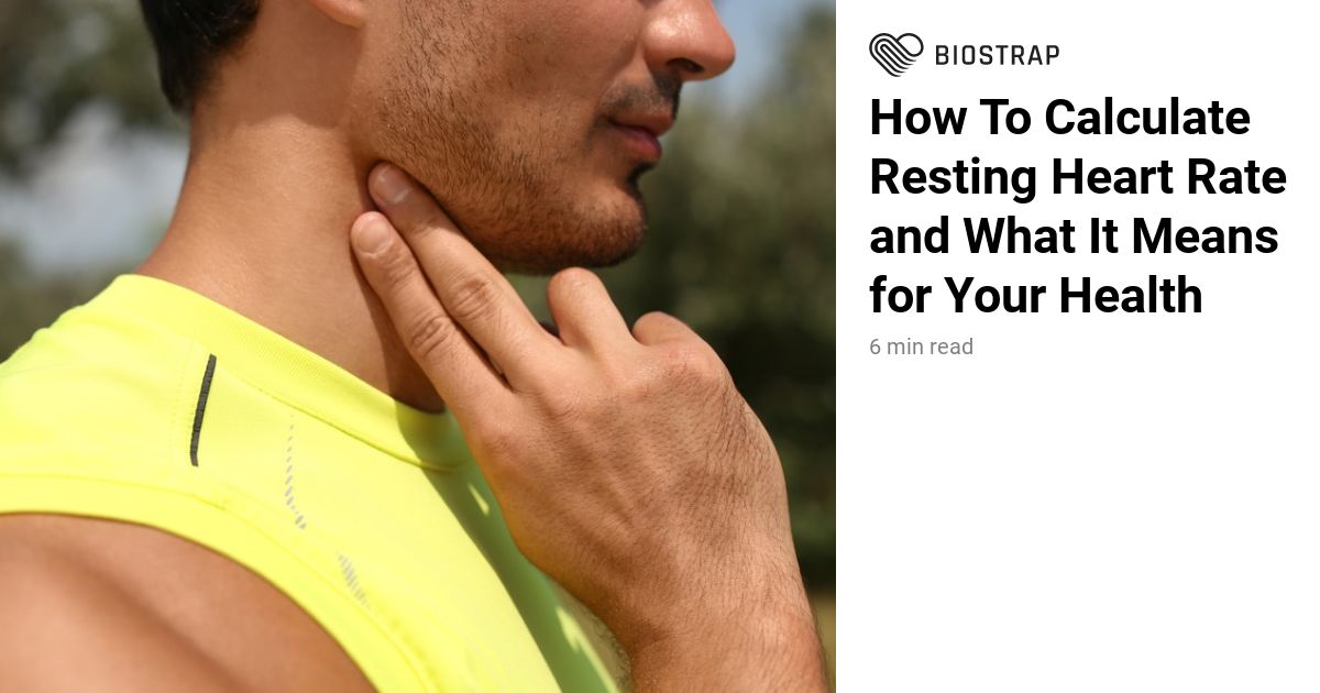 How To Calculate Resting Heart Rate and What It Means for Your Health