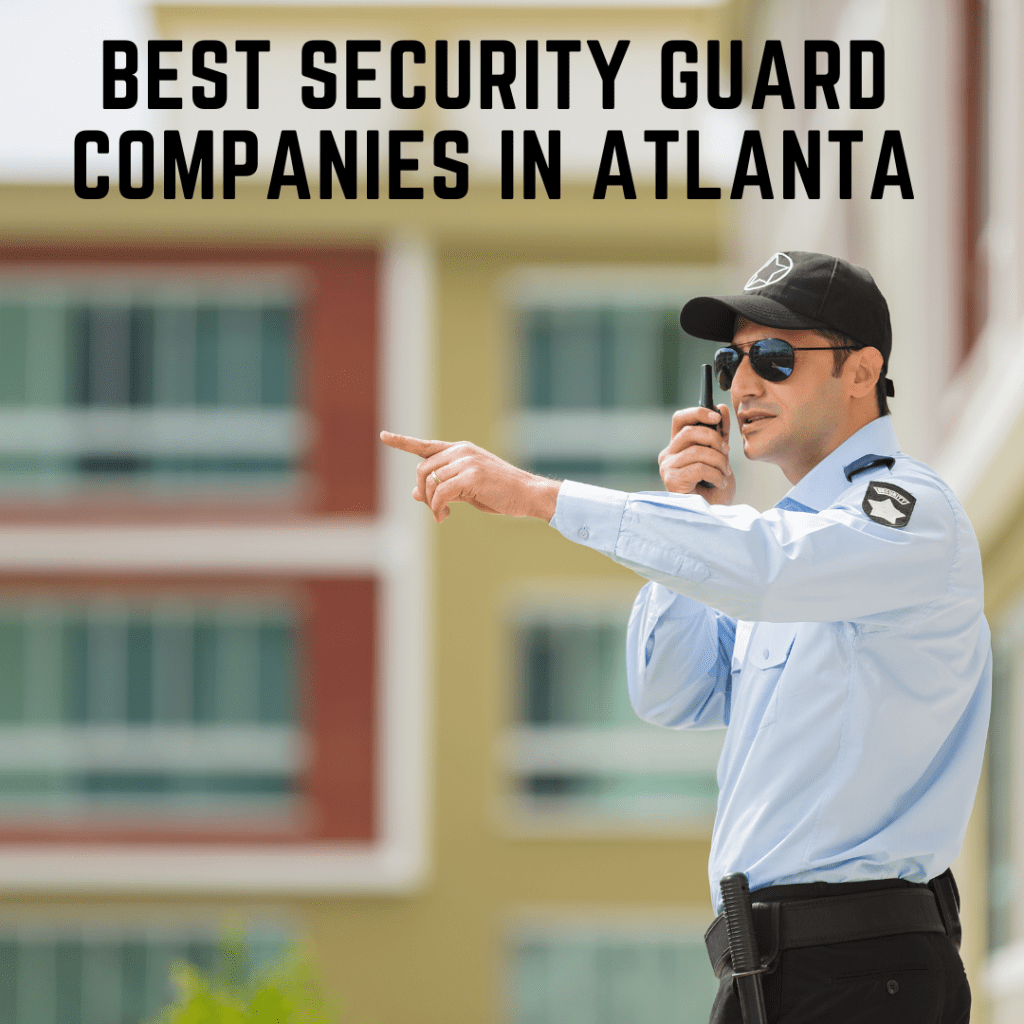 11 Best Security Guard Companies in Atlanta, GA