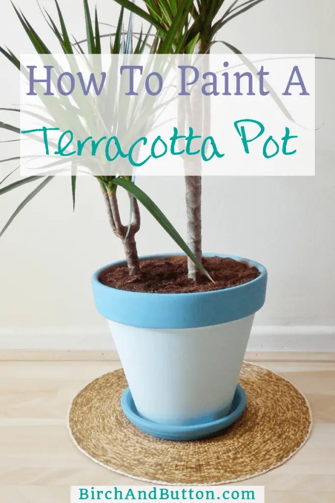 How To Paint A Terracotta Pot Birch And Button