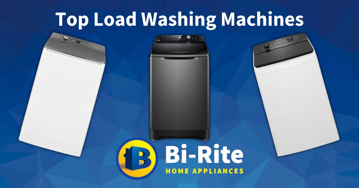 Top Load Washing Machines BiRite Home Appliances