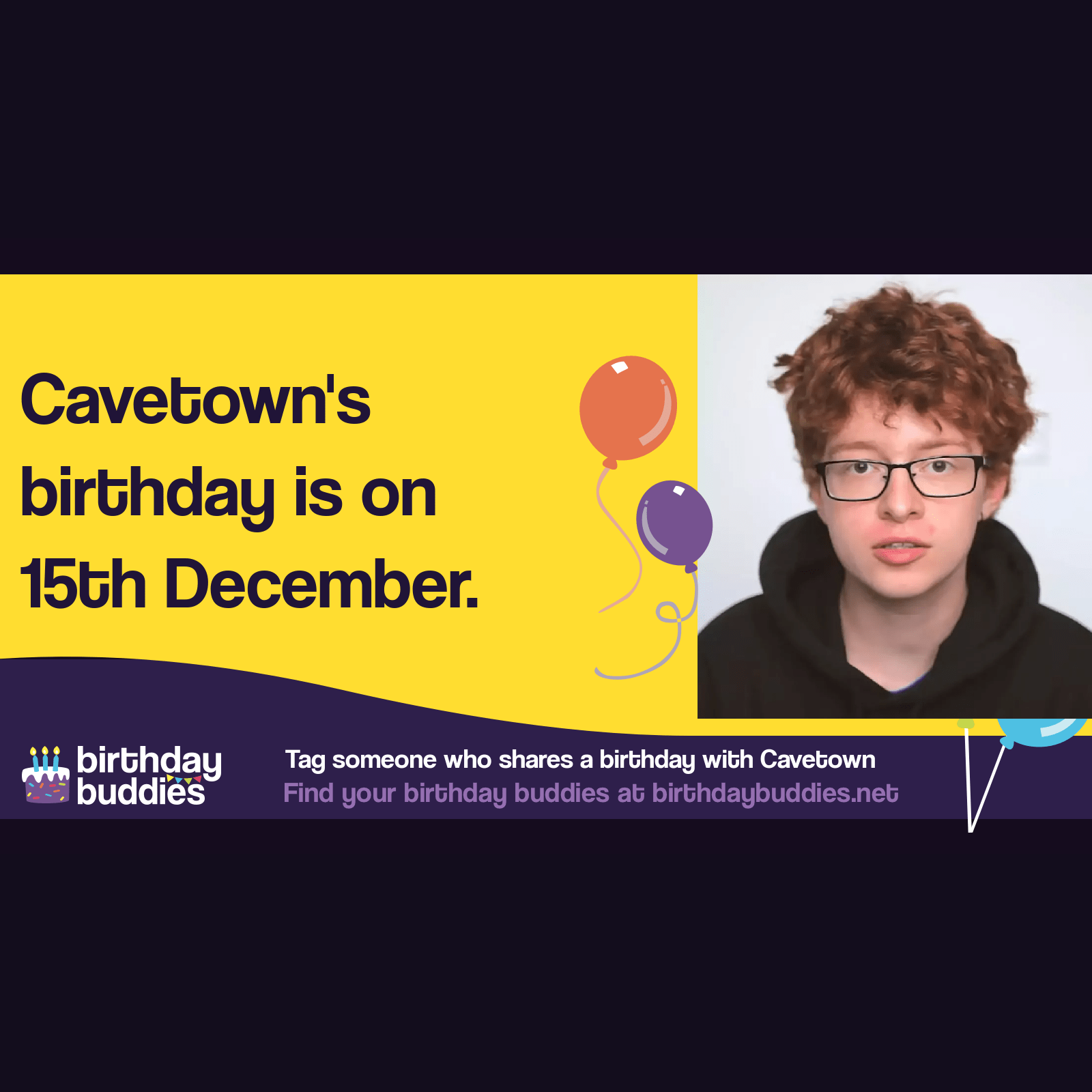 Cavetown's birthday is 15th December 1998