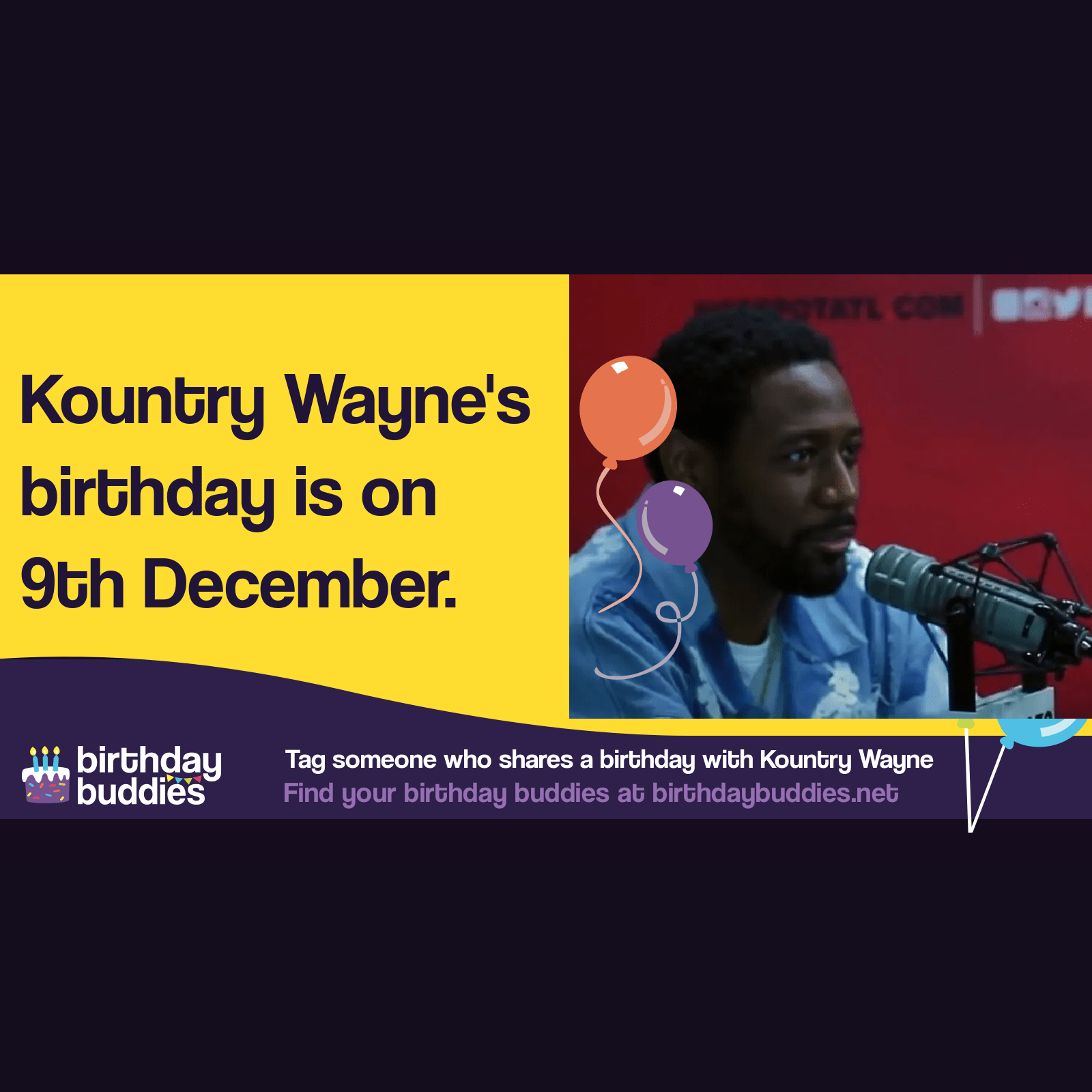 Kountry Waynes Birthday Is 9th December 1987