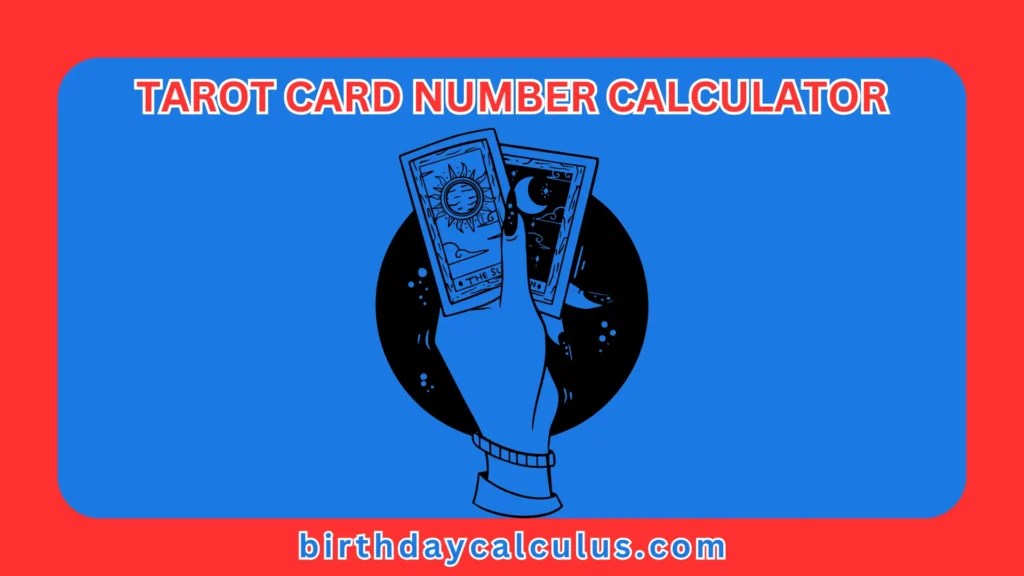 Tarot Card Birthday Calculator »