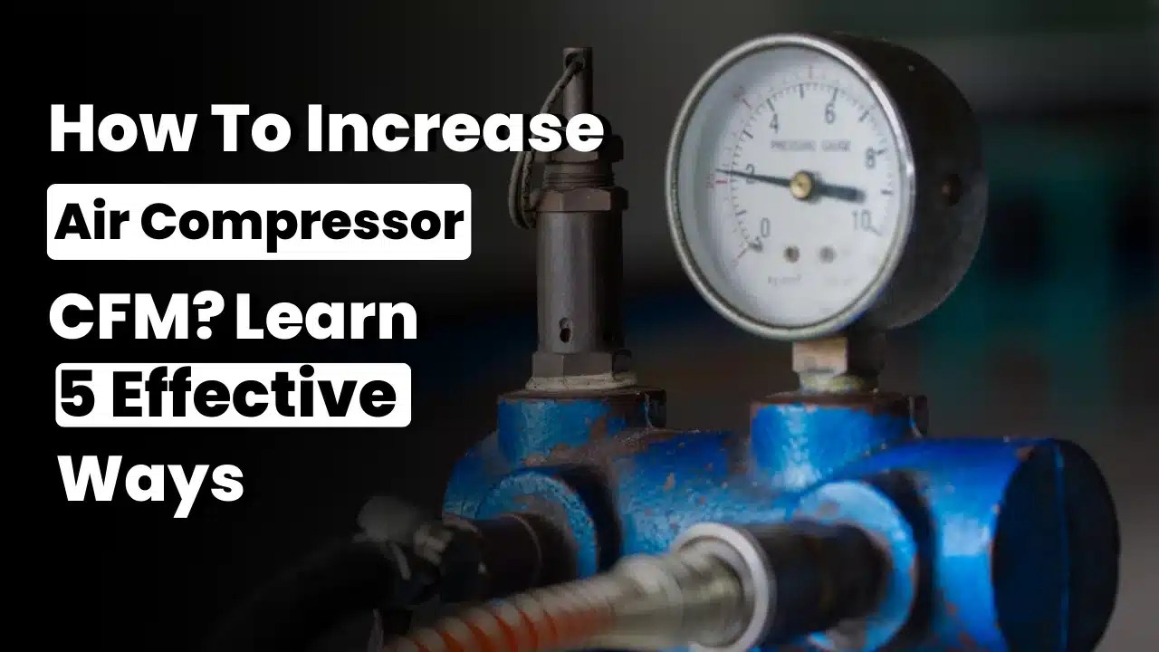 How To Increase The CFM Of The Air Compressor? Manufacturer - BISON