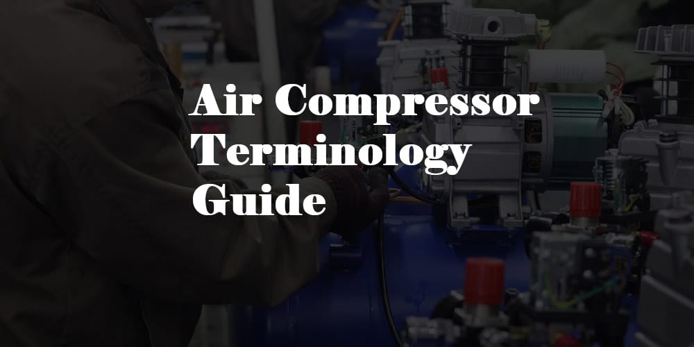 Air Compressor Terminology Guide Manufacturer BISON Compressor