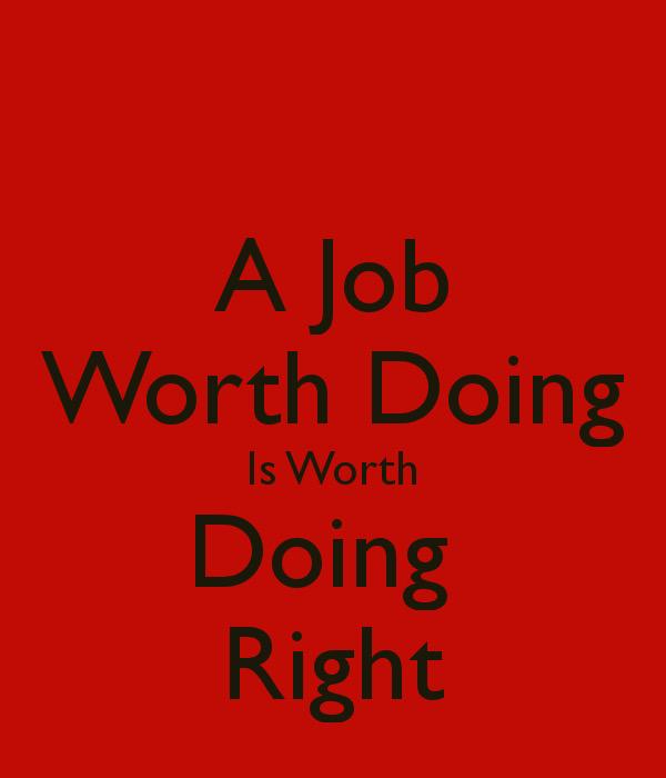 General Leadership on Twitter “Any Job Worth Doing Is Worth Doing Right the First Time http