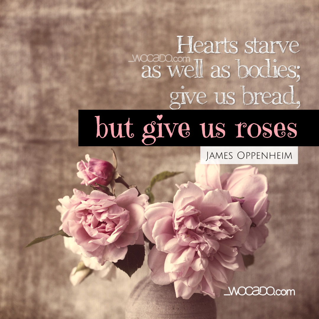 Hearts Starve As Well As Bodies WOrds CAn DO