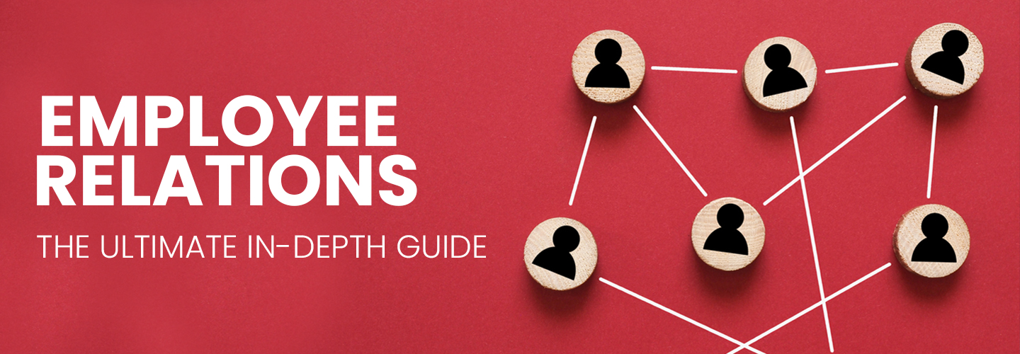 Employee Relations The Ultimate InDepth Amazing Guide 2023