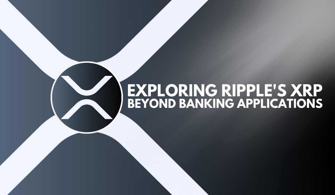 Ripple's XRP Innovations and Applications Beyond Banking