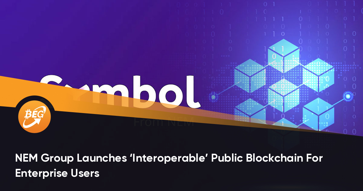 NEM Group Launches ‘Interoperable’ Public Blockchain For