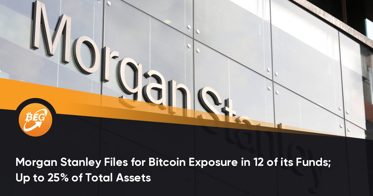 Stanley Files for Bitcoin Exposure in 12 of its