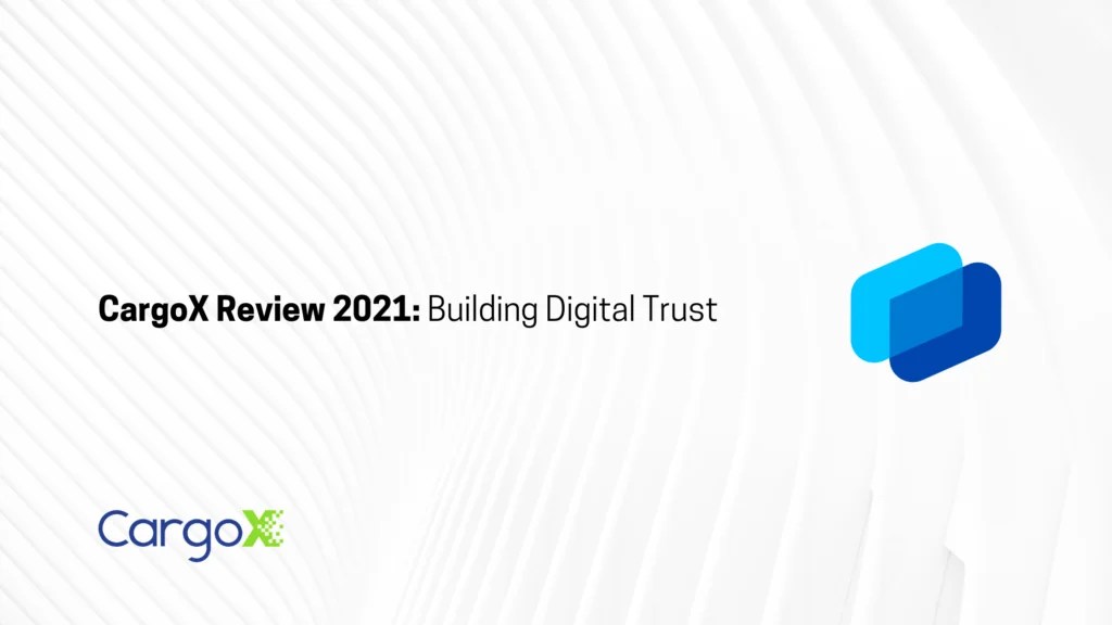 CargoX Review 2021 Building Digital Trust Bitcoinik