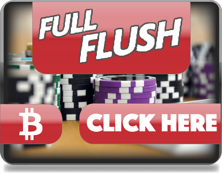 Full Flush Poker Bitcoin Poker Rooms