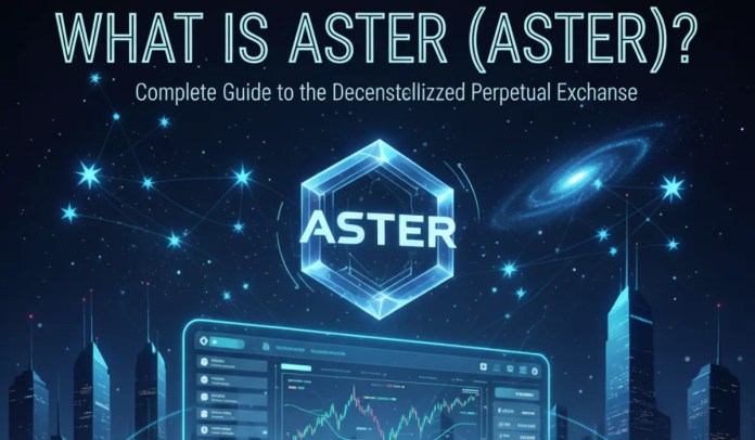 What Is Aster (ASTER)? The Decentralized Perpetual Alternate