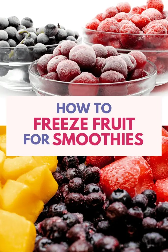 How to Freeze Fruit for Smoothies Bites of Wellness