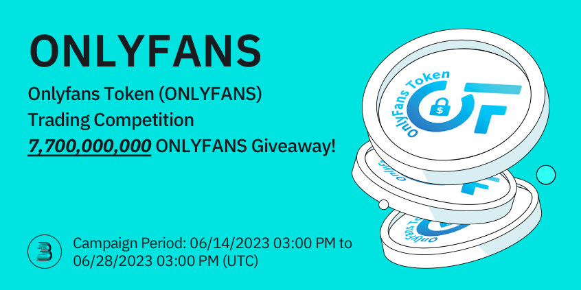 ONLYFANS Trading Competition - 7,700,000,000 ONLYFANS Giveaway! – BitMart