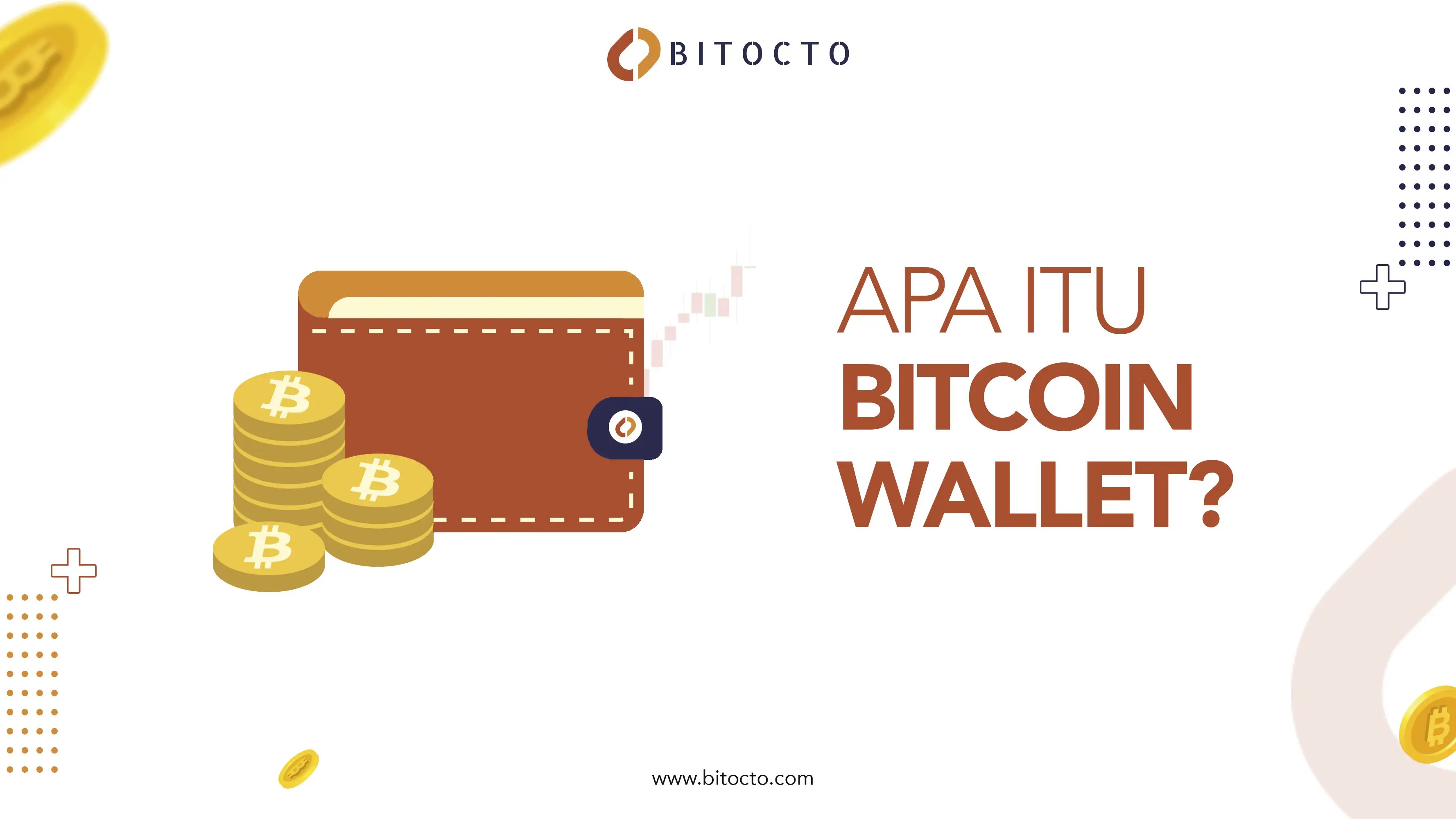 Apa Itu Bitcoin Wallet? Pengertian, Jenis, Dan Cara Membuat - Bitocto