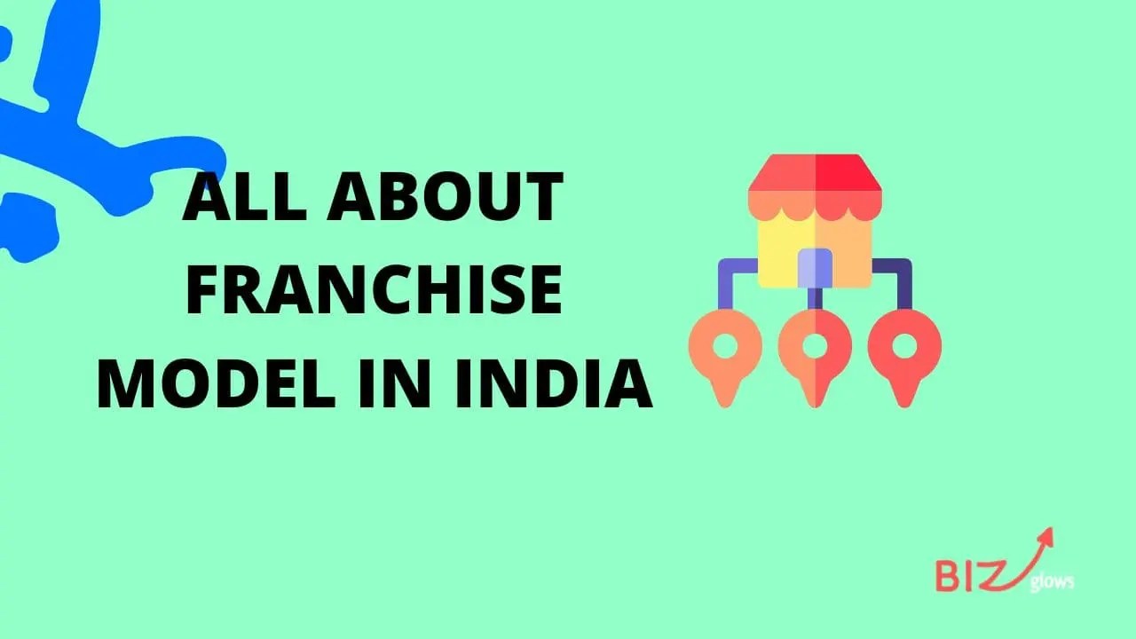 Howto of the Franchise Business Model Covering All Aspects of It Biz Glows