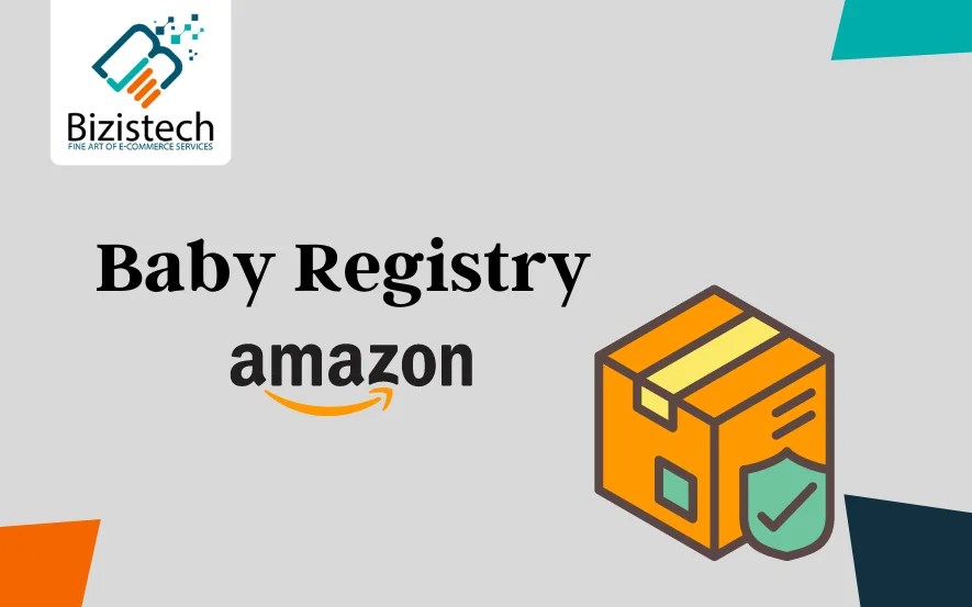 Baby Registry How to Find Baby Registry on Amazon? Bizistech
