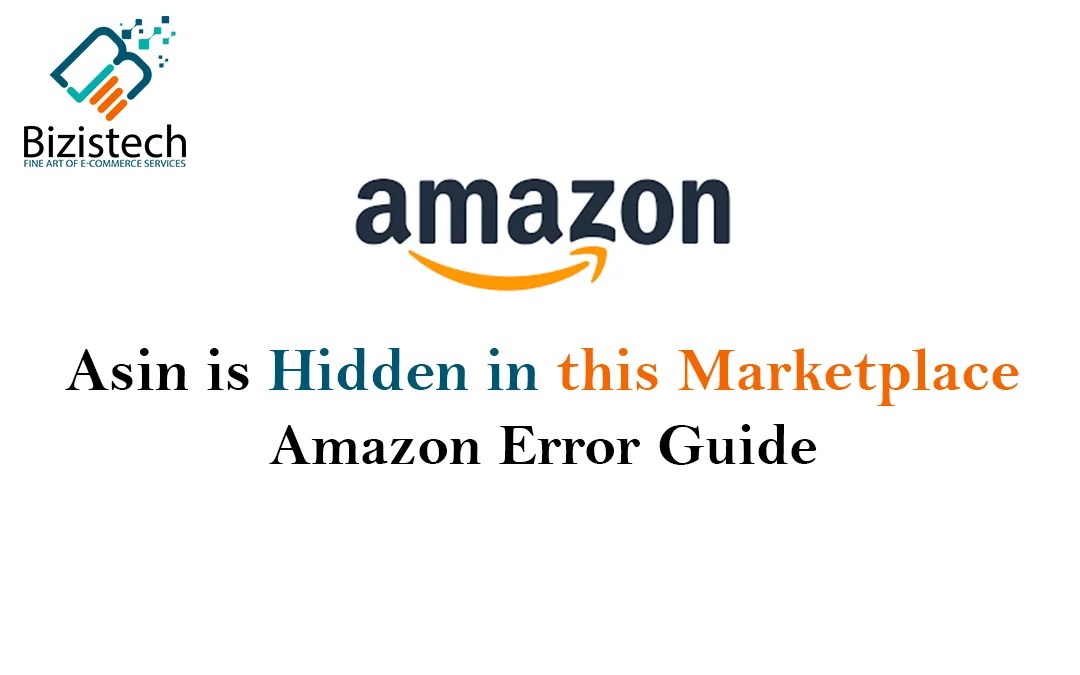 ASIN Is Hidden in This Marketplace Amazon Bizistech