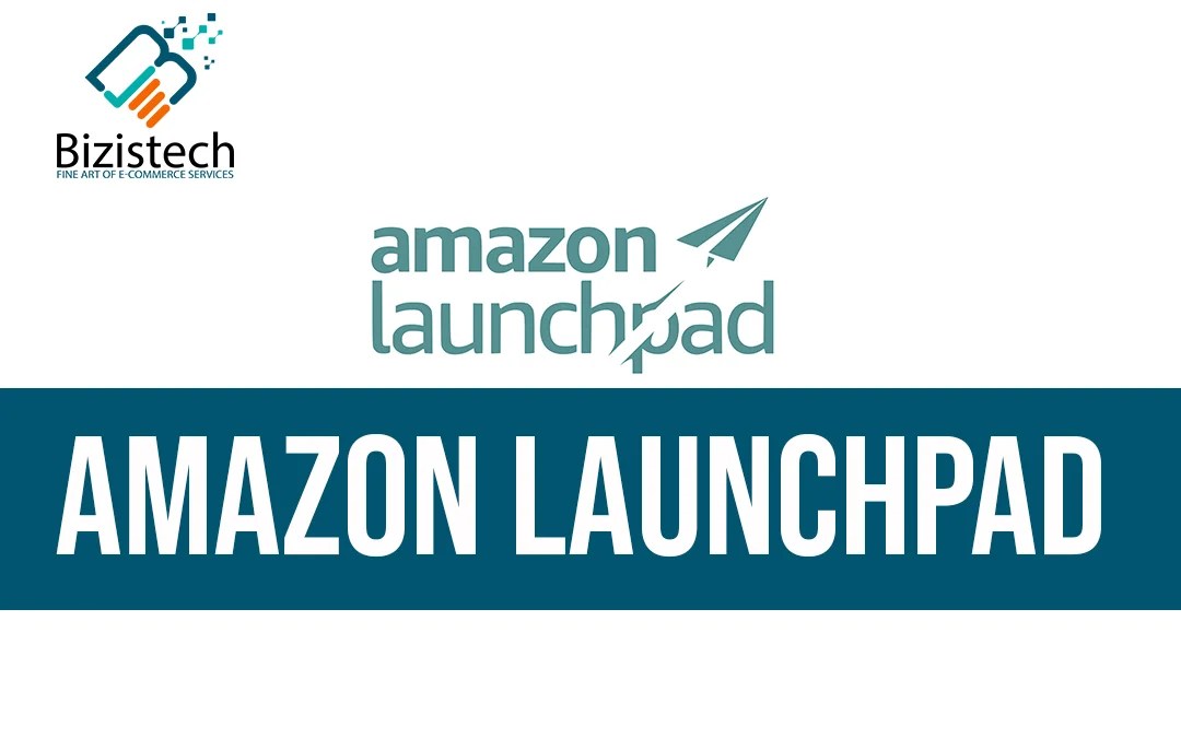 Amazon Launchpad (Explore Winning Products) Guide Bizistech