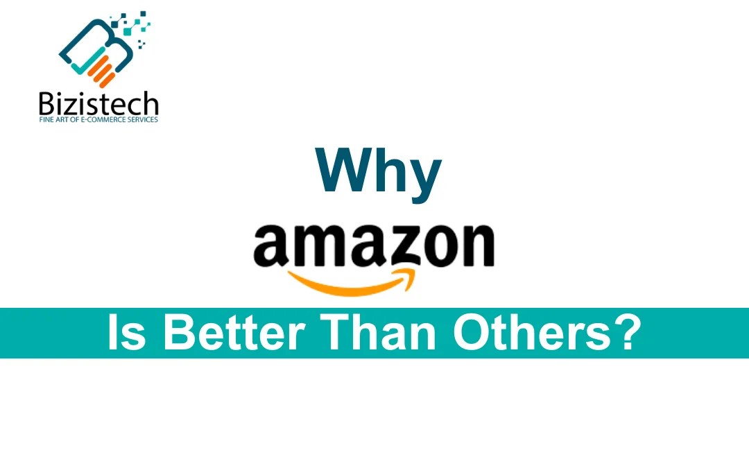 Why Amazon Is Better Than Others