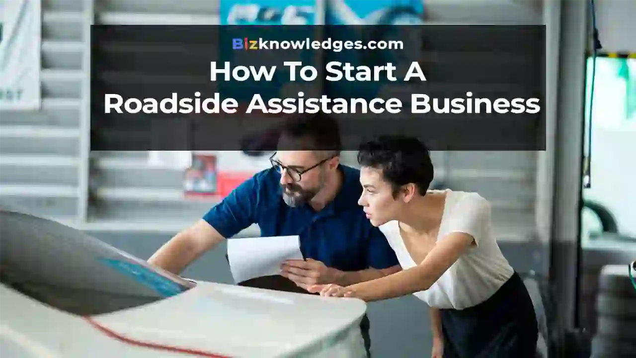 How To Start A Roadside Assistance Business With Simple Step