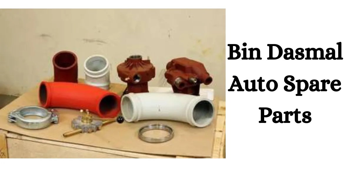 HighQuality Auto Spare Parts at Bin Dasmal Trusted Source