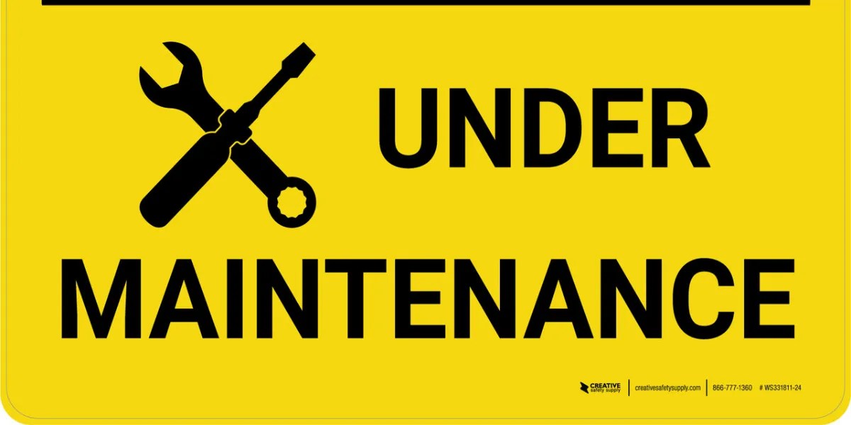 Exploring the Importance of Under Maintenance Signs