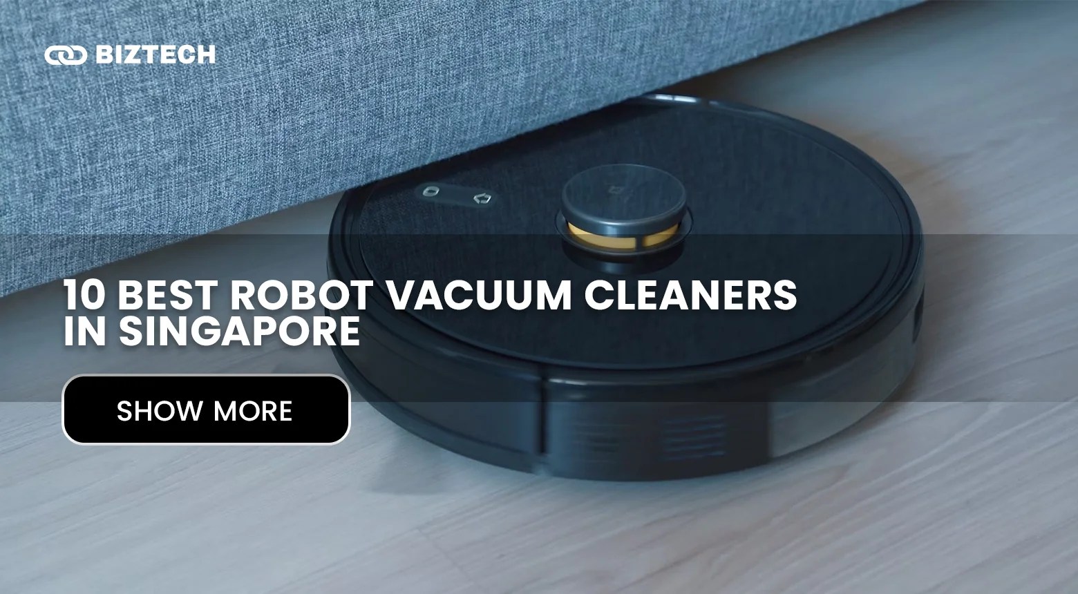 10 Best Robot Vacuum Cleaners in Singapore Worth Purchasing