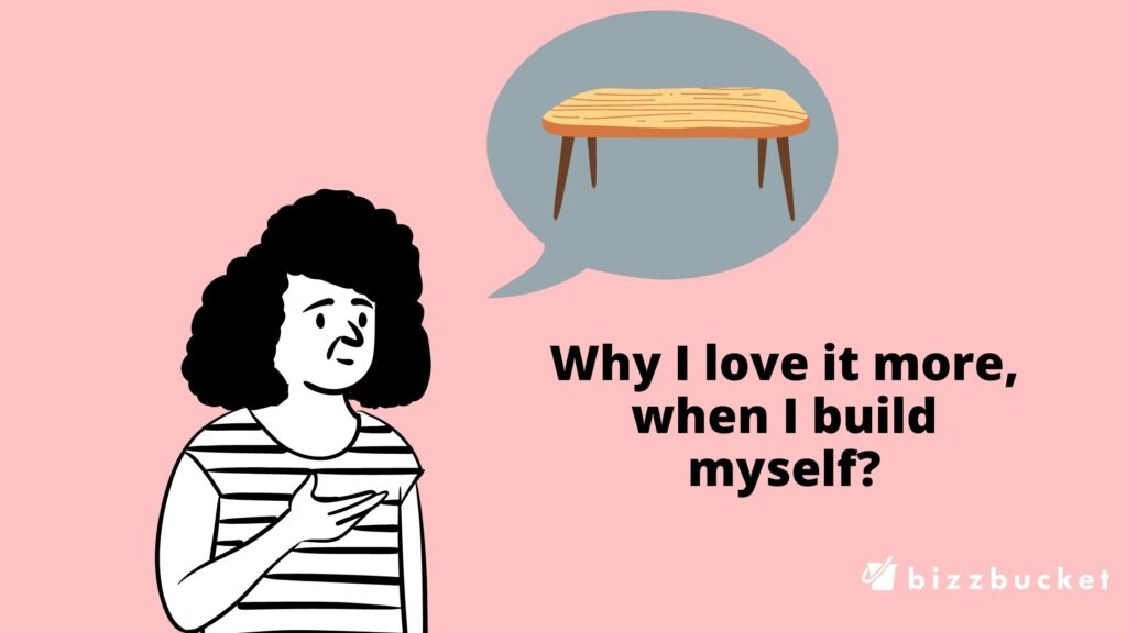 IKEA effect Why it matters in business? BizzBucket