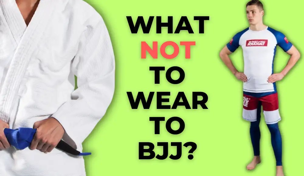 What should you not wear to jiu jitsu? [Explained] BJJaccessories