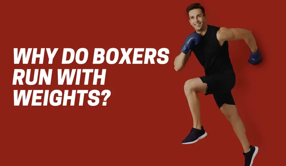 Why Do Boxers Run With Weights? [Explained] BJJaccessories