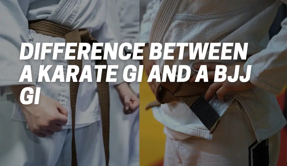 What Is The Difference Between A Karate Gi And a BJJ Gi? BJJaccessories