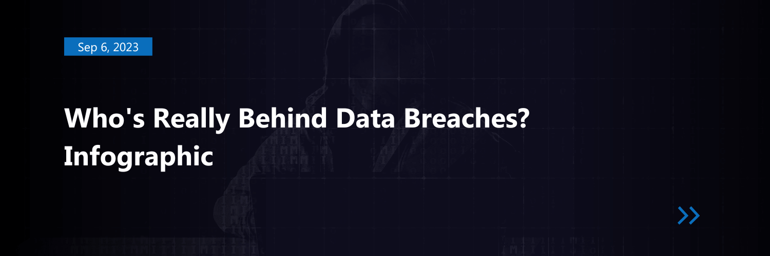 Who's Really Behind Data Breaches? Infographic Black Cell