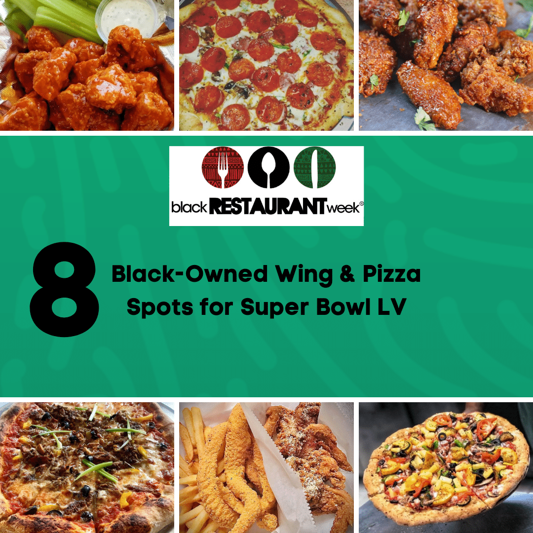 8 BlackOwned Wing & Pizza Spots For Super Bowl LV Black Restaurant Week