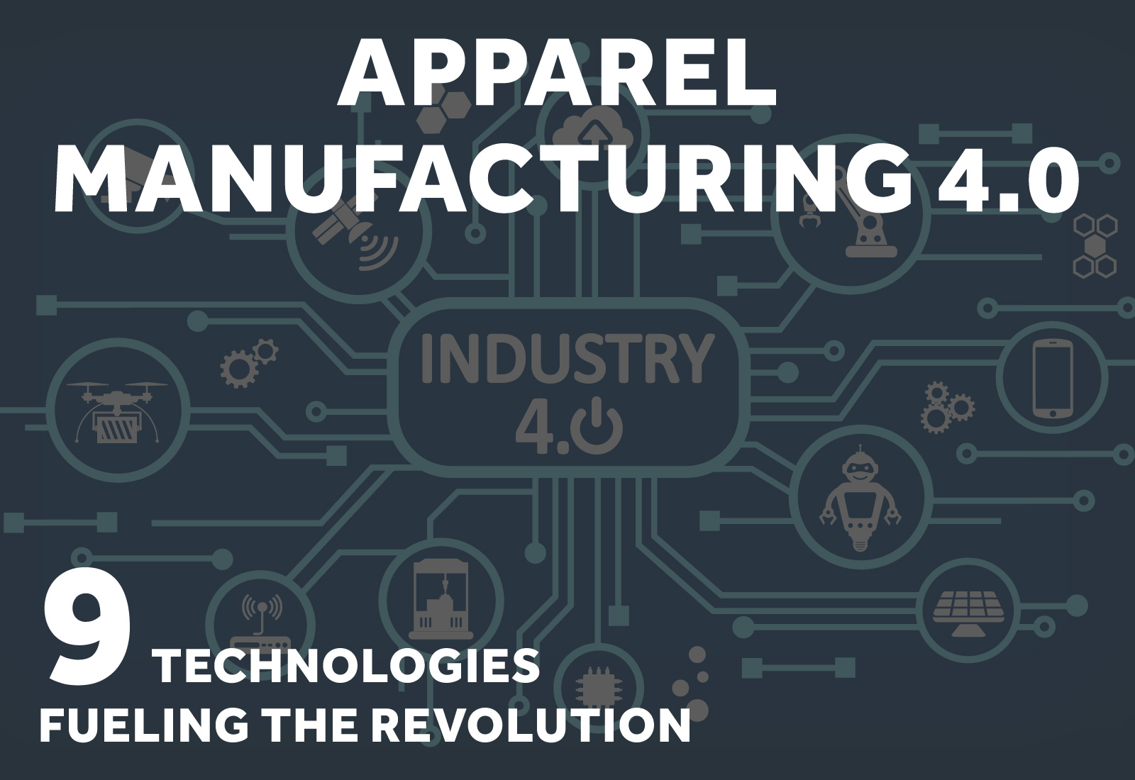 Apparel Manufacturing 4.0 The Technologies Fueling the Revolution