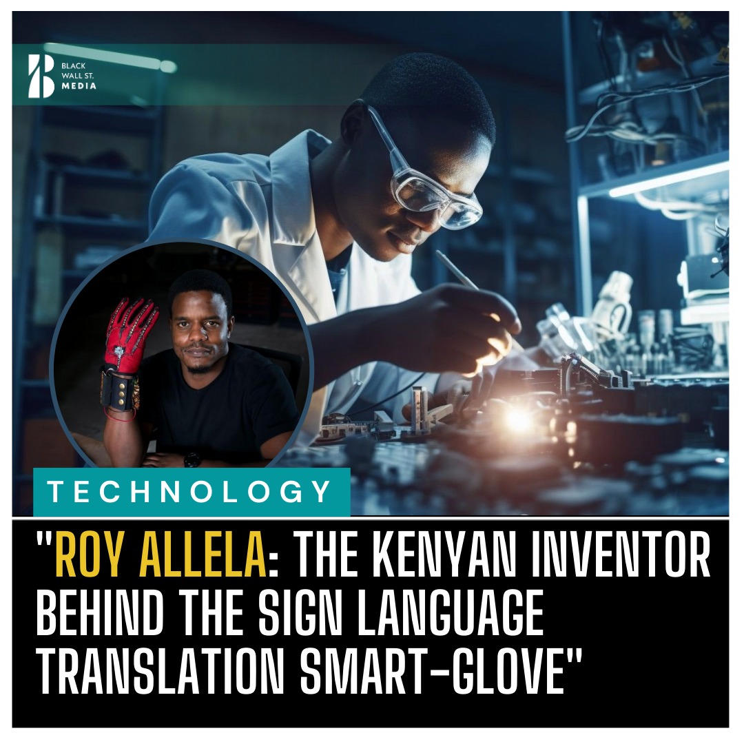 “Roy Allela The Kenyan Inventor Behind the Sign Language Translation