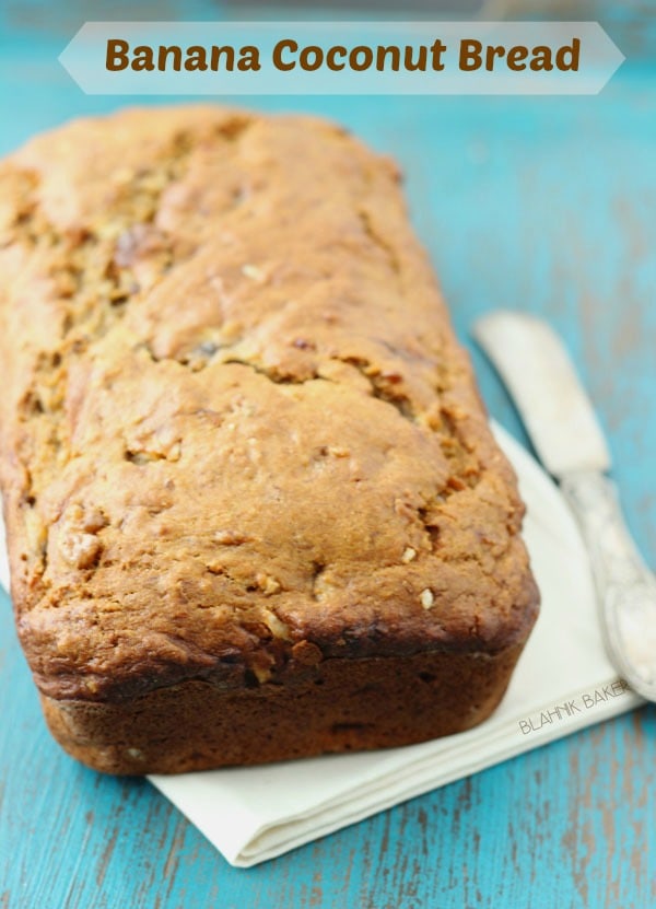 Banana Coconut Bread Blahnik Baker
