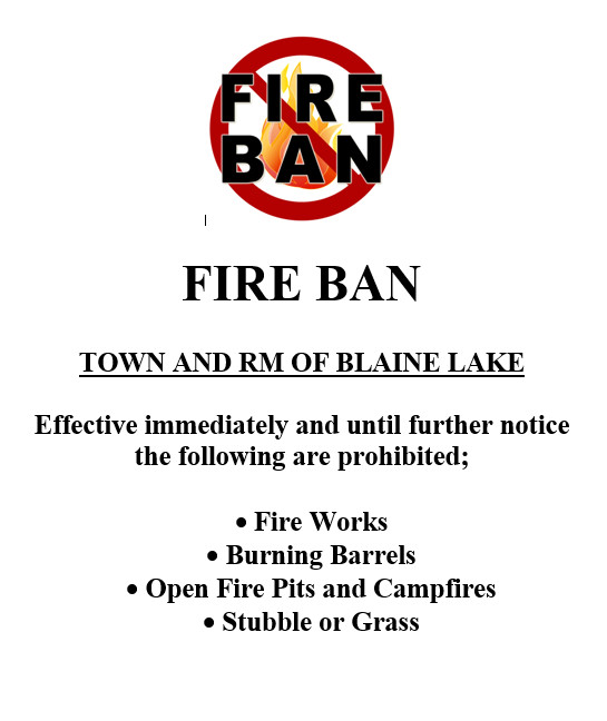 Fire Ban Effective Immediately Blaine Lake, Saskatchewan