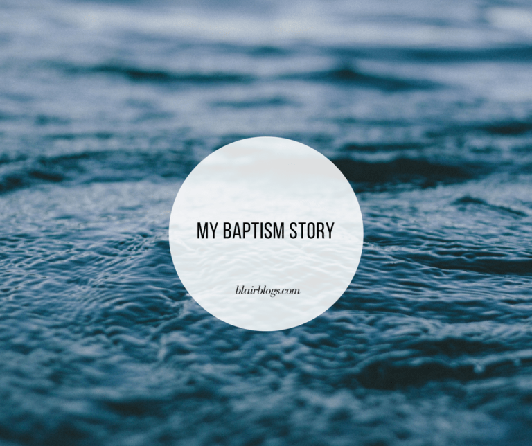 My Baptism Story Blair Blogs
