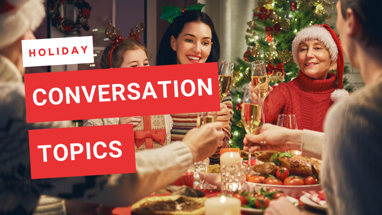 Holiday Conversation Topics Blakely Financial